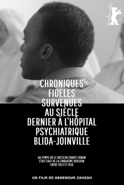 Chroniques fidèles survenues au siècle dernier à l’hôpital psychiatrique Blida-Joinville, au temps où le Docteur Frantz Fanon était chef de la cinquième division entre 1953 et 1956 (2024)