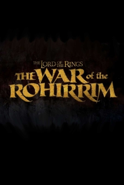 The Lord Of The Rings: The War Of Rohirrim (2024)